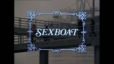 SEXBOAT. Amazing vintage porn movie with interesting plot on sexyblondegirl.com